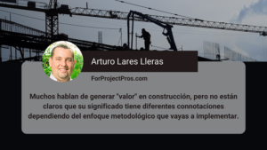 El enfoque de Valor en la Construcción